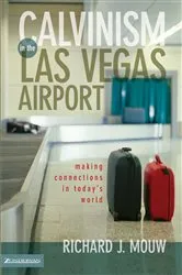 Book cover of Calvinism in the Las Vegas Airport by Richard J. Mouw