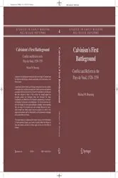 Book cover of Calvinism's First Battleground by Michael W. Bruening