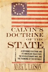Book cover of Calvin's Doctrine of the State by Mark J. Larson