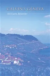 Book cover of Calvin’s Geneva by E. William Monter