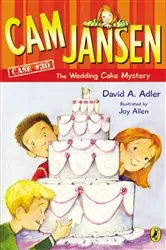 Book cover of Cam Jansen: Cam Jansen and the Wedding Cake Mystery #30 by David A. Adler