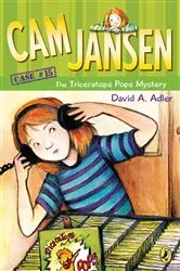 Book cover of Cam Jansen: The Triceratops Pops Mystery #15 by David A. Adler