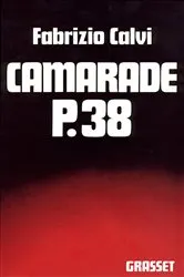 Book cover of Camarade P. 38 by Fabrizio Calvi