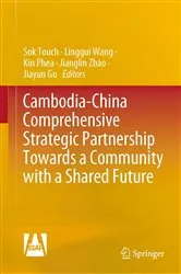 Book cover of Cambodia-China Comprehensive Strategic Partnership Towards a Community with a Shared Future by Sok Touch