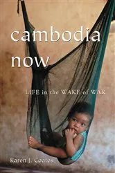 Book cover of Cambodia Now by Karen J. Coates