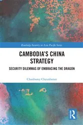 Book cover of Cambodia’s China Strategy by Chanborey Cheunboran