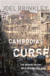 Book cover of Cambodia's Curse by Joel Brinkley