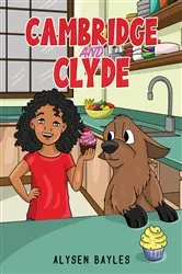 Book cover of Cambridge and Clyde by Alysen Bayles