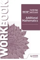 Book cover of Cambridge IGCSE and O Level Additional Mathematics Workbook by Unknown