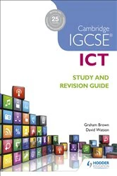 Book cover of Cambridge IGCSE ICT Study and Revision Guide by Graham Brown