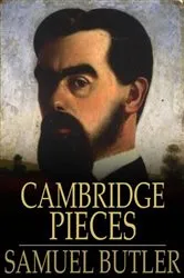 Book cover of Cambridge Pieces by Samuel Butler