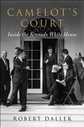 Book cover of Camelot's Court by Robert Dallek