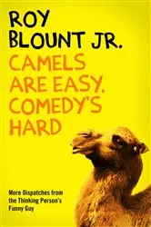 Book cover of Camels Are Easy, Comedy's Hard by Unknown