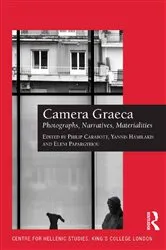 Book cover of Camera Graeca: Photographs, Narratives, Materialities by Philip Carabott