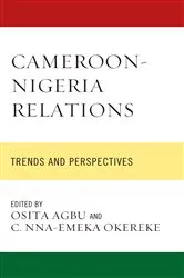 Book cover of Cameroon-Nigeria Relations by Osita Agbu