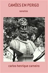 Book cover of Camões Em Perigo by Carlos Henrique Carneiro