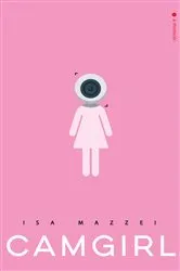 Book cover of Camgirl by Isa Mazzei