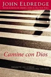 Book cover of Camine con Dios by John Eldredge