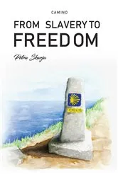 Book cover of Camino – From Slavery to Freedom by Petra Škarja