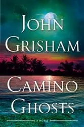 Book cover of Camino Ghosts by John Grisham