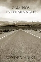 Book cover of Caminos Interminables by Sondra Hicks
