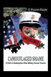 Book cover of Camouflaged Shame (Uncensored) (2nd ed.) by Pizarro-Harpe, Jeanette, J