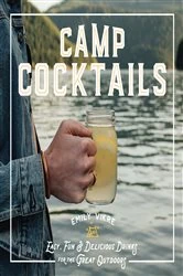 Book cover of Camp Cocktails by Emily Vikre