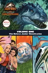 Book cover of Camp Cretaceous, Volume One: The Deluxe Junior Novelization (Jurassic World: Camp Cretaceous) by Steve Behling
