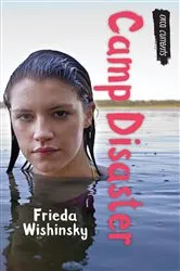 Book cover of Camp Disaster by Frieda Wishinsky