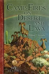 Book cover of Camp-Fire on Desert and Lava by William T. Hornaday