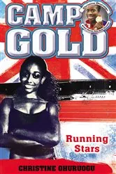 Book cover of Camp Gold: Running Stars by Christine Ohuruogu
