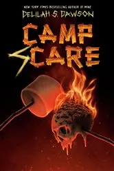 Book cover of Camp Scare by Delilah S. Dawson
