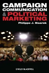 Book cover of Campaign Communication and Political Marketing by Philippe J. Maarek