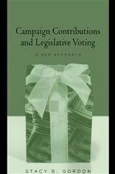Book cover of Campaign Contributions and Legislative Voting by Stacey B. Gordon