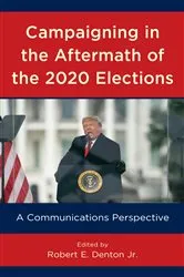 Book cover of Campaigning in the Aftermath of the 2020 Elections by Robert E. Denton