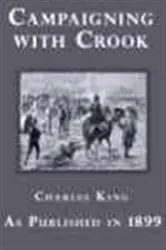 Book cover of Campaigning With Crook and Stories of Army Life by Captain Charles King