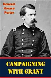 Book cover of Campaigning With Grant [Illustrated Edition] by Unknown