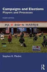 Book cover of Campaigns and Elections (4th ed.) by Stephen K. Medvic