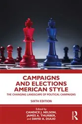 Book cover of Campaigns and Elections American Style (6th ed.) by Candice J. Nelson