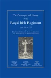 Book cover of Campaigns and History of the Royal Irish Regiment from 1684 to 1902 by G. le M. Gretton