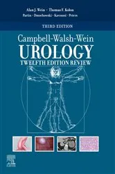 Book cover of Campbell-Walsh-Wein Urology Twelfth Edition Review E-Book (3rd ed.) by Partin MD, PhD, Alan W.