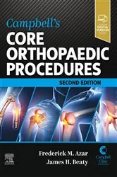 Book cover of Campbell's Core Orthopaedic Procedures E-Book (2nd ed.) by Frederick M. Azar MD