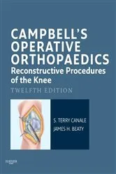 Book cover of Campbell's Operative Orthopaedics: Reconstructive Procedures of the Knee E-Book (12th ed.) by Unknown