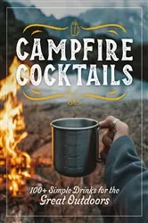 Book cover of Campfire Cocktails by N/A