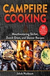 Book cover of Campfire Cooking by Jakob Nusbaum