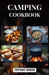 Book cover of CAMPING COOKBOOK by TIFFANY GREER