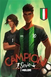 Book cover of Campioni, la serie. I migliori by Winder, Chris,
