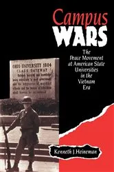 Book cover of Campus Wars by Kenneth J. Heineman