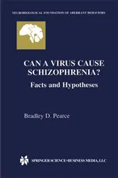 Book cover of Can a Virus Cause Schizophrenia? by Bradley D. Pearce