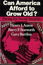 Book cover of Can America Afford to Grow Old? by Henry Aaron